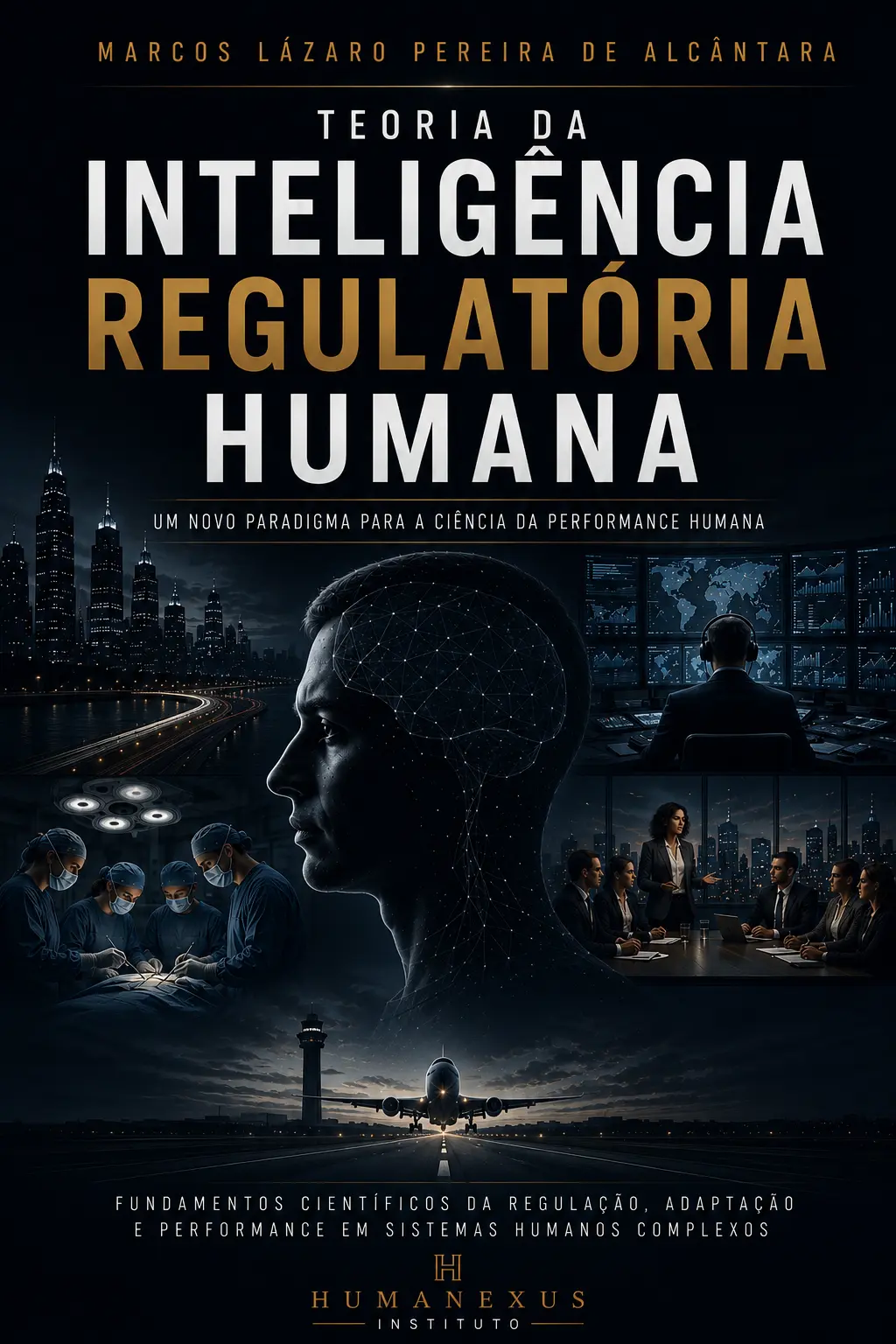 Capa do livro Teoria da Inteligência Regulatória Humana, de Dr. Marcos Alcântara